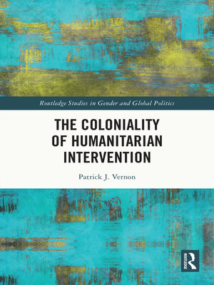 cover image of The Coloniality of Humanitarian Intervention